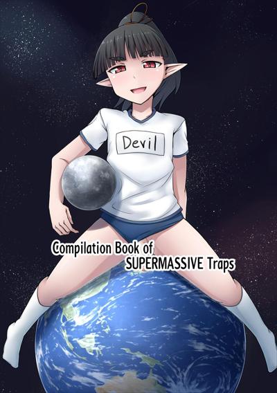 Chou Kyodai Otokonoko Tsumeawase Hon / Compilation Book of SUPERMASSIVE Traps / 超巨大男の娘詰め合わせ本 cover